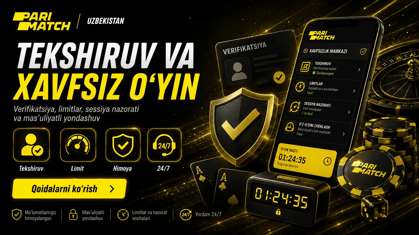 Tekshiruv va xavfsiz o‘yin Parimatch Uzbekistan